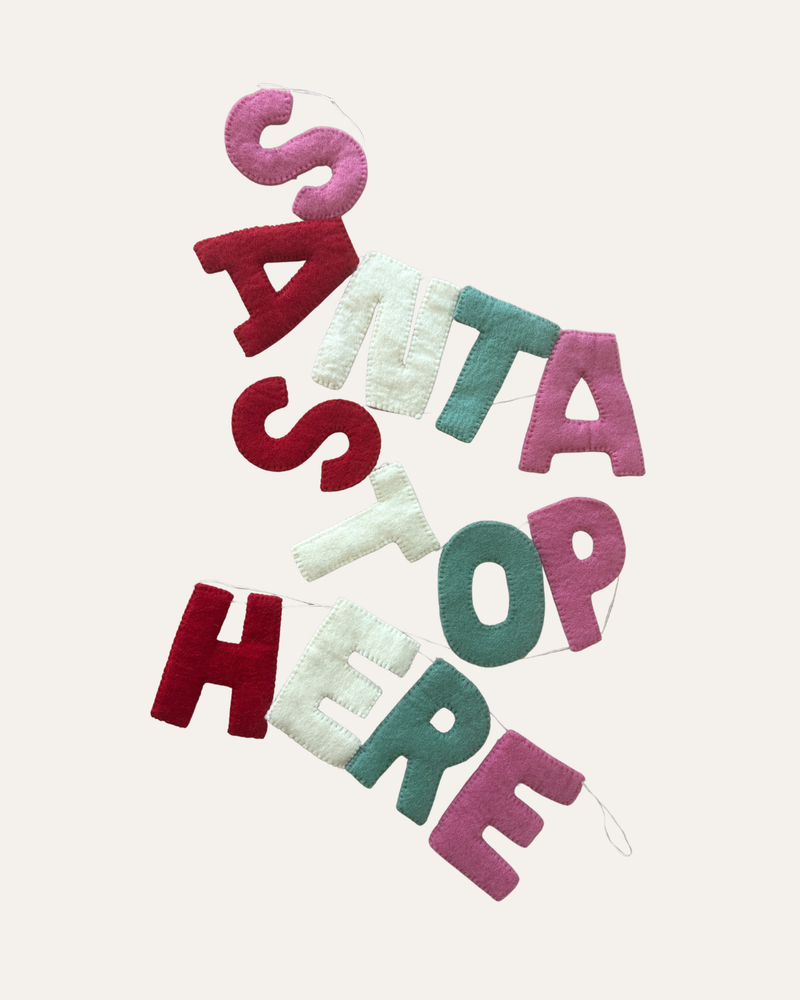 Santa Stop Here Felt Garland
